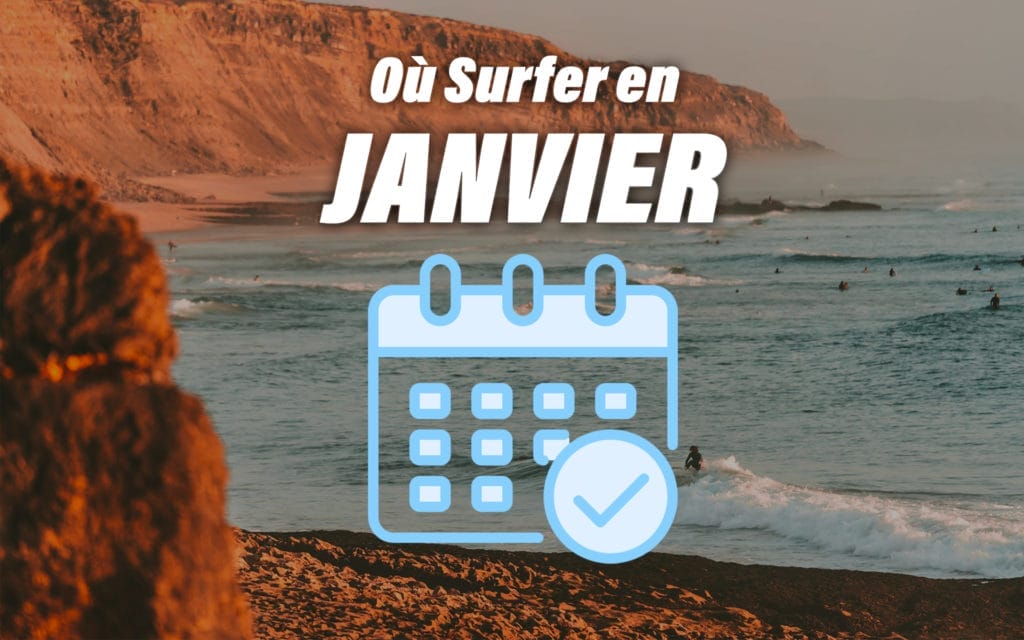 Où Surfer en JANVIER Calendrier Surf pour Janvier
