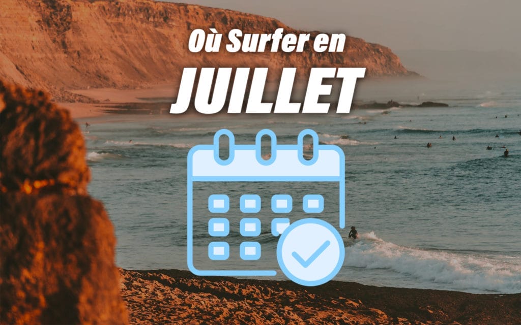Où Surfer en JANVIER Calendrier Surf pour Juillet
